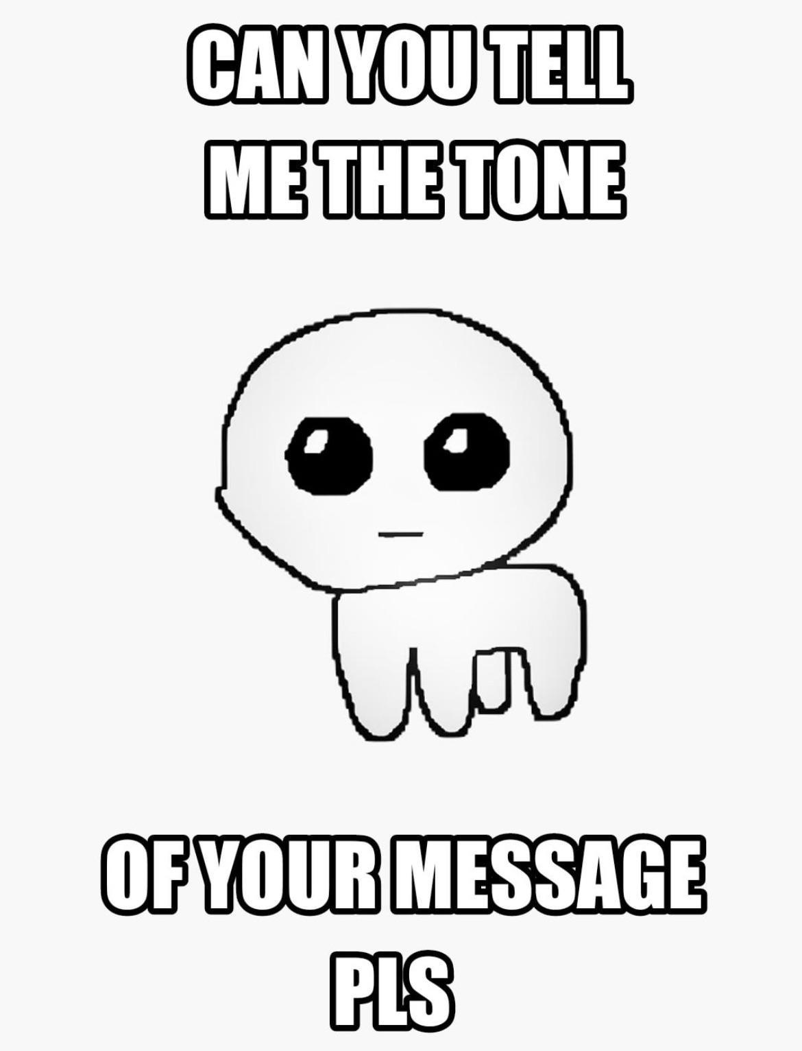 Tell me tone meme